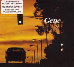 Gene (UK) : Rising for Sunset